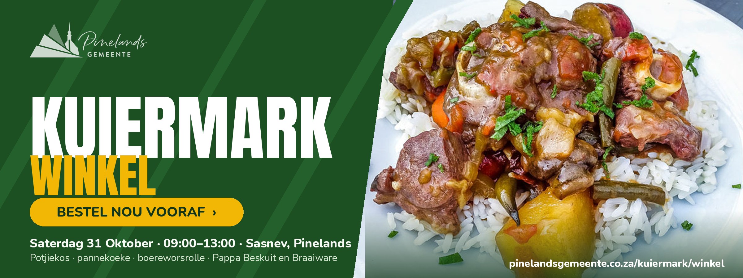 Kuiermark Winkel — bestel nou vooraf. Saterdag 31 Oktober, 09:00–13:00, Sasnev, Pinelands. Potjiekos, pannekoeke, boereworsrolle, Pappa Beskuit en Braaiware.